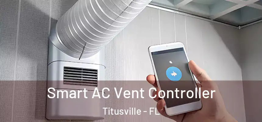  Smart AC Vent Controller Titusville - FL